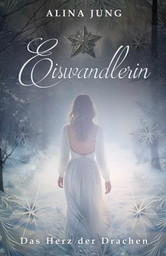 Das Herz der Drachen (Eiswandlerin-Reihe, Band 1)