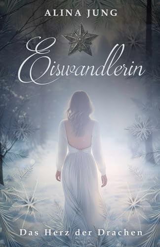 Das Herz der Drachen (Eiswandlerin, Band 1)