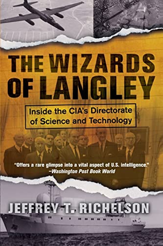 The Wizards of Langley: Inside The Cia's Directorate Of Science And Technology von Basic Books