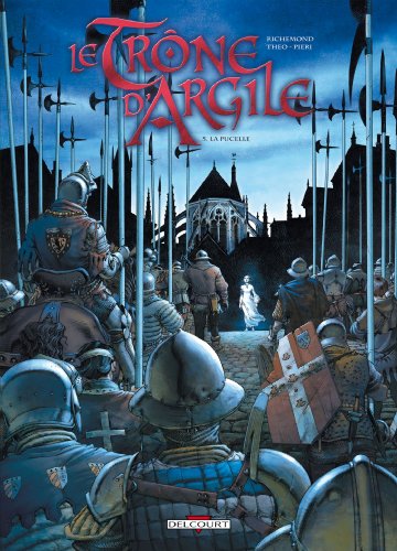 Le Trône d'argile T05: La Pucelle von Éditions Delcourt