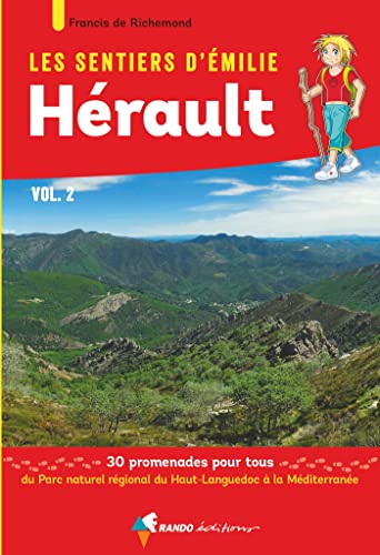 Les Sentiers d'Emilie Hérault Vol. 2 (2e ed): Du Parc naturel régional du Haut-Languedoc à la Méditerranée
