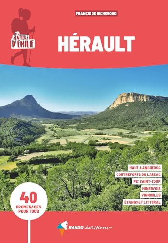 Sentiers d'Émilie Hérault: 40 promenades pour tous von GLENAT
