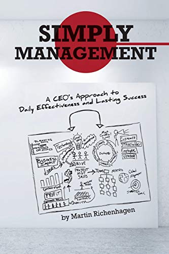 Simply Management: A CEO's Approach to Daily Effectiveness and Lasting Success Simply Management: A CEO's Approach to Daily Effectiveness and Lasting Success von iUniverse