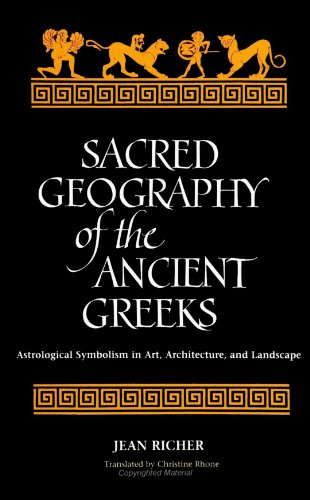 Sacred Geography of the Ancient Greeks: Astrological Symbolism in Art, Architecture, and Landscape von State University of New York Press