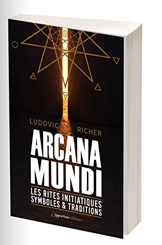 Les rites initiatiques Symboles et traditions - Arcana Mundi: Les rites initiatiques, symboles & traditions