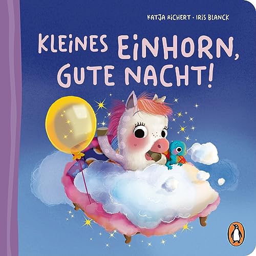 Kleines Einhorn, gute Nacht!: Pappbilderbuch mit Sonderausstattung für Kinder ab 2 Jahren (Die Fantasie-Babytier-Reihe, Band 2) von PENGUIN VERLAG