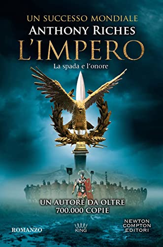 La spada e l'onore. L'impero (King) von Newton Compton Editori