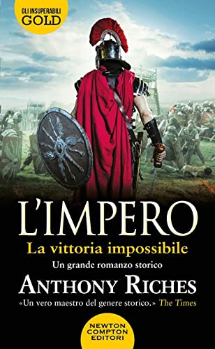 La vittoria impossibile. L'impero (Gli insuperabili Gold) von Newton Compton Editori