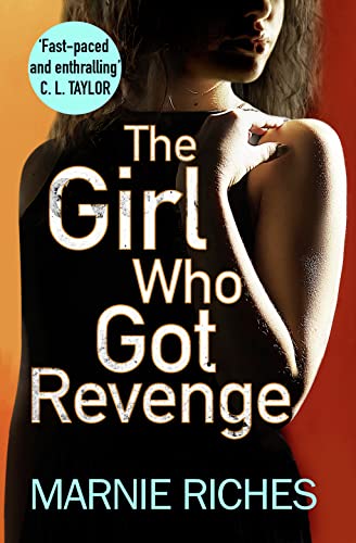 THE GIRL WHO GOT REVENGE: The addictive crime thriller with a twist you won’t see coming (George McKenzie) von One More Chapter