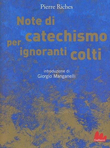 Note di catechismo per ignoranti colti (Universale Gallucci) von Gallucci