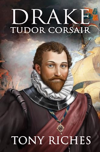 Drake - Tudor Corsair (The Elizabethan Series, Band 1)