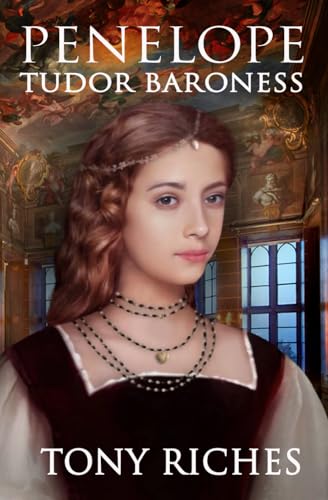 Penelope - Tudor Baroness (The Elizabethan Series, Band 4)
