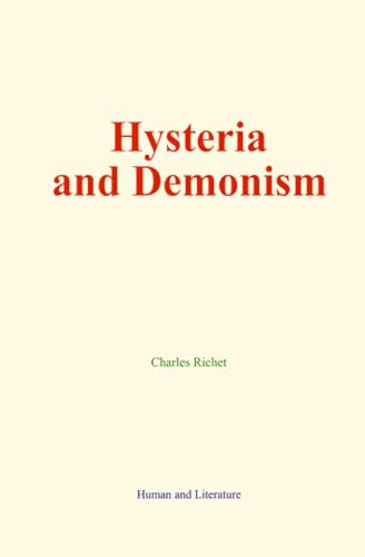Hysteria and Demonism von Human and Literature