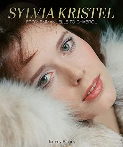 Sylvia Kristel: From Emmanuelle to Chabrol von Cult Epics