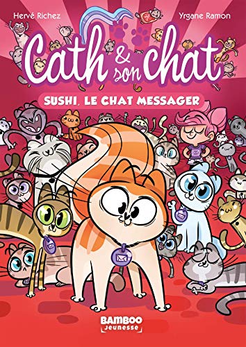 Cath et son chat - Poche - tome 02: Sushi, le chat messager