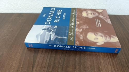 Donald Richie Reader: 50 Years of Writing on Japan