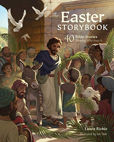 Easter Storybk: 40 Bible Stories Showing Who Jesus Is (Bible Storybook)