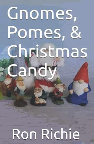 Gnomes, Pomes, & Christmas Candy