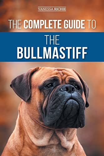 The Complete Guide to the Bullmastiff: Finding, Raising, Feeding, Training, Exercising, Socializing, and Loving Your New Bullmastiff Puppy von LP Media Inc