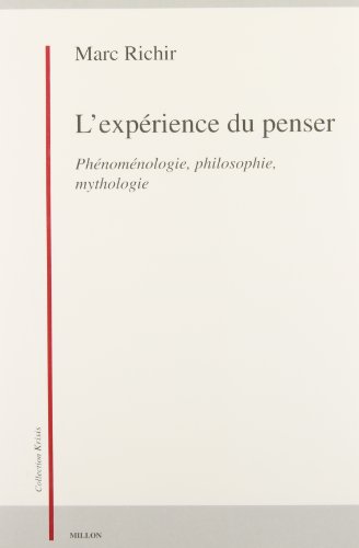 L'expérience du penser: Phénoménologie, philosophie, mythologie von MILLON