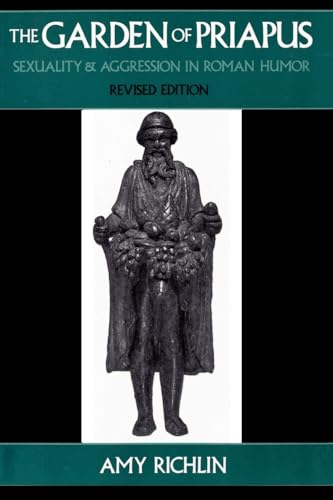 The Garden of Priapus: Sexuality and Aggression in Roman Humor