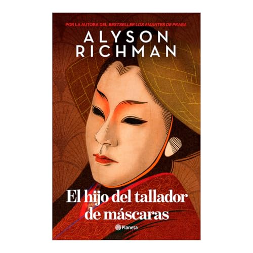 El Hijo del Tallador de Máscaras (Novela) / The Mask Carver's Son (a Novel) von Editorial Planeta Mexicana S.A. de C.V.