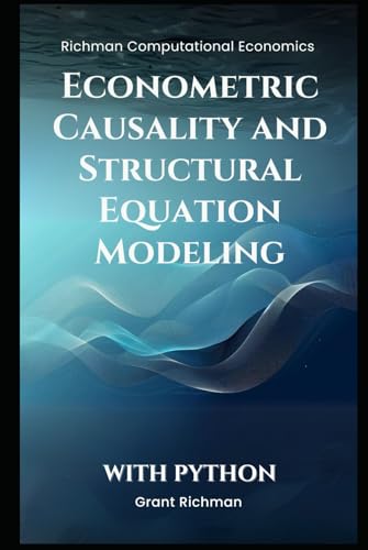 Econometric Causality and Structural Equation Modeling (Richman Computational Economics) von Independently published