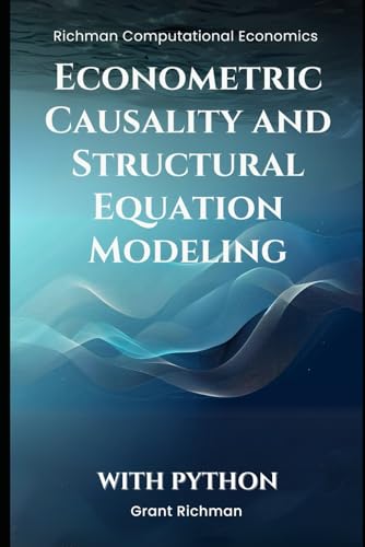 Econometric Causality and Structural Equation Modeling (Richman Computational Economics) von Independently published