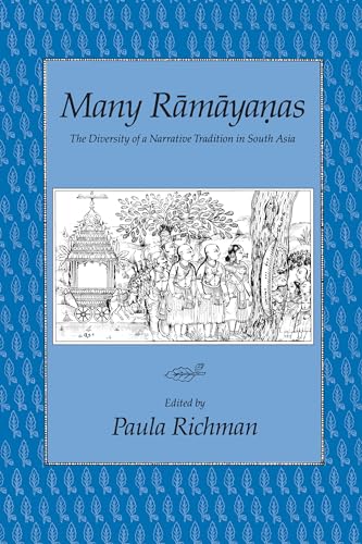 Many Ramayanas: The Diversity of a Narrative Tradition in South Asia von University of California Press