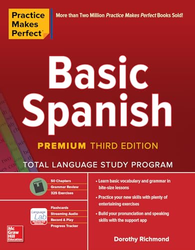 Practice Makes Perfect: Basic Spanish, Premium Third Edition: Total Language Study Program von McGraw-Hill Education