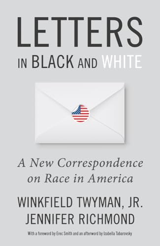 Letters in Black and White: A New Correspondence on Race in America von Pitchstone Publishing