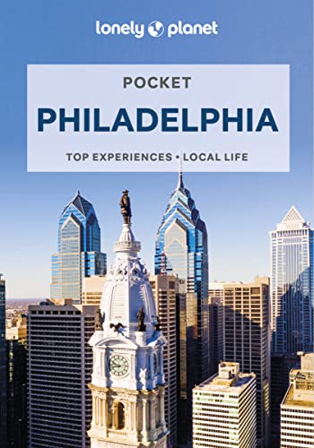 Lonely Planet Pocket Philadelphia: top experiences, local life (Pocket Guide)