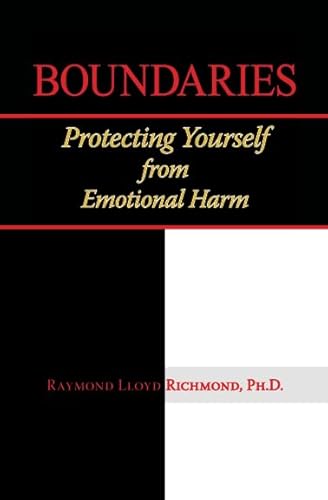 Boundaries: Protecting Yourself From Emotional Harm