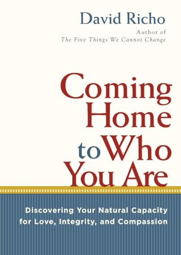 Coming Home to Who You Are: Discovering Your Natural Capacity for Love, Integrity, and Compassion von Shambhala