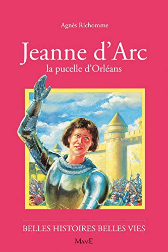 Jeanne d'Arc, la pucelle d'Orleans: La Pucelle d'Orléans