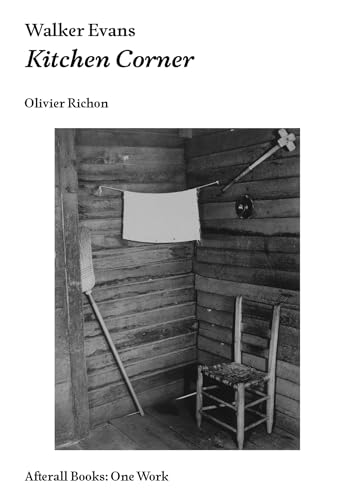 Walker Evans: Kitchen Corner (Afterall Books / One Work) von MIT Press