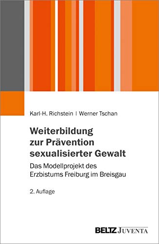 Weiterbildung zur Prävention sexualisierter Gewalt: Das Modellprojekt des Erzbistums Freiburg im Breisgau von Beltz