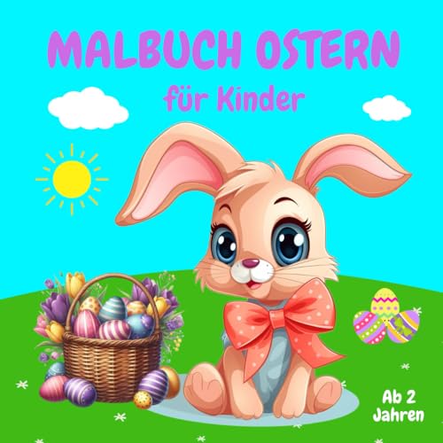 Malbuch Ostern ab 2 Jahren: Das große Ausmalbuch für Kinder mit 50 süßen Ostermotive zum Kritzeln und Ausmalen - Osterhasen, Ostereier, Küken und mehr | Ostermalbuch für Kleinkinder