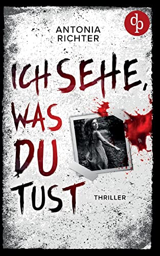 Ich sehe, was du tust von DP Verlag