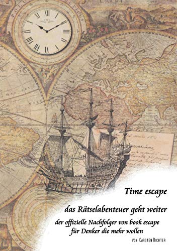 Time escape - das Rätselabenteuer geht weiter: der offizielle Nachfolger von book escape