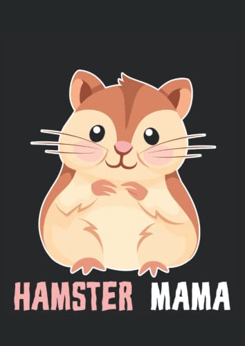 Hamster Mama: Schreibheft A4 100 Seiten Hamster Mama: Schreibheft A4 100 Seiten