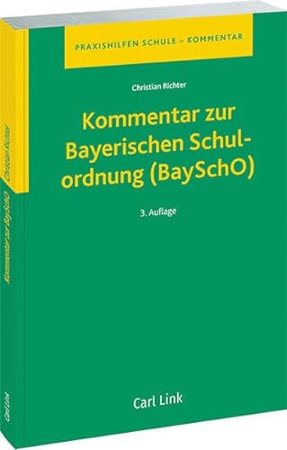 Kommentar zur Bayerischen Schulordnung (BaySchO)(Abdeckung kann variieren) von Link, Carl