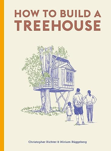 How to Build a Treehouse von Laurence King Publishing