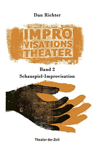 Improvisationstheater: Band 2: Schauspiel-Improvisation