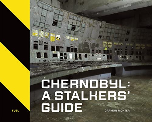 Chernobyl: A Stalkers' Guide von Thames & Hudson