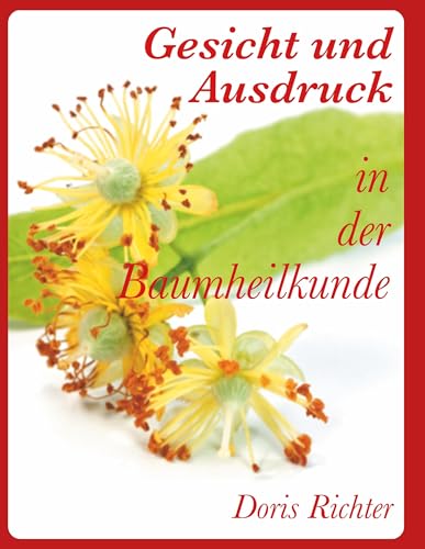 Gesicht und Ausdruck: In der Baumheilkunde