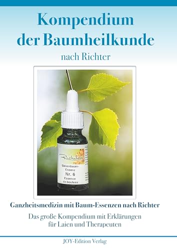 Kompendium der Baumheilkunde nach Richter: Ganzheitsmedizin mit Baum-Essenzen nach Richter von Books on Demand GmbH