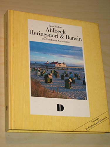 Ahlbeck - Heringsdorf - Bansin: Die Usedomer Kaiserbäder. Mit einer Zusammenfassung in Englisch und Polnisch