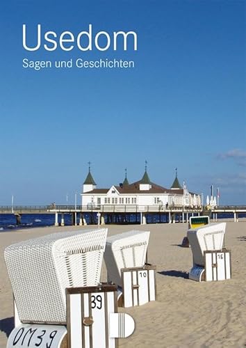 Usedom: Sagen und Geschichten (Sagen- und Geschichtenreihe) von Demmler Verlag