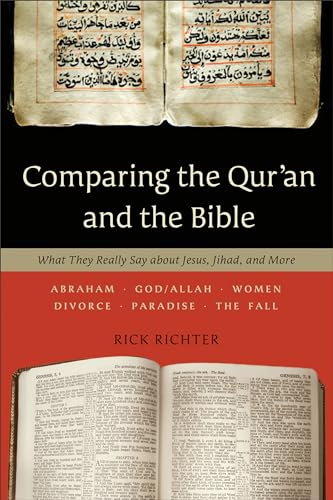 Comparing the Qur'an and the Bible: What They Really Say about Jesus, Jihad, and More von Baker Books